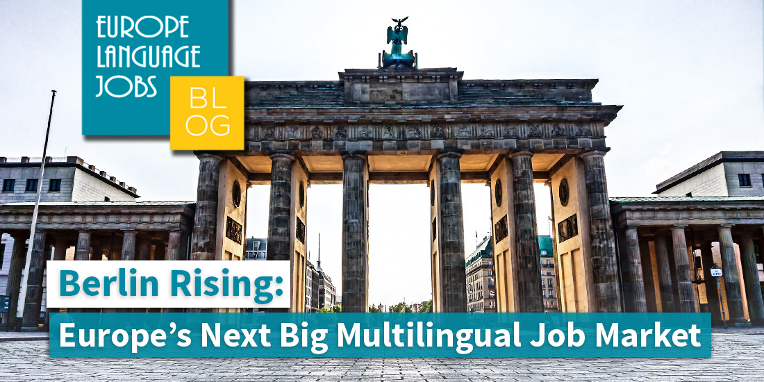 Berlin is the place for multilinguals looking for work